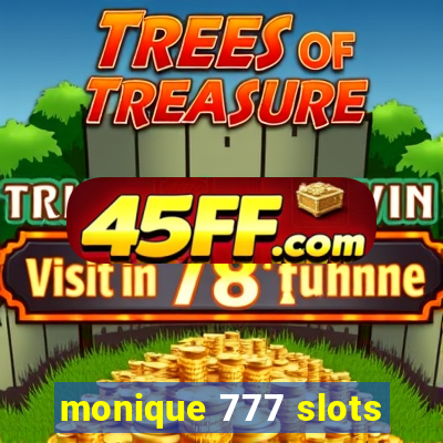 monique 777 slots